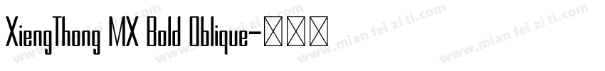 XiengThong MX Bold Oblique字体转换